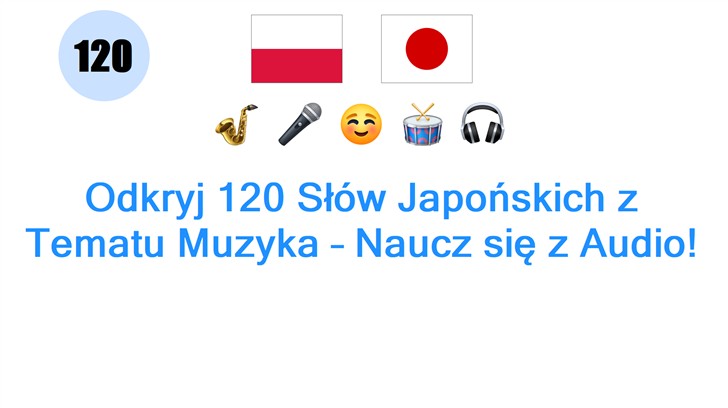 Odkryj 120 Słów Japońskich z Tematu Muzyka – Naucz się z Audio!